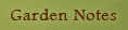 Garden Notes